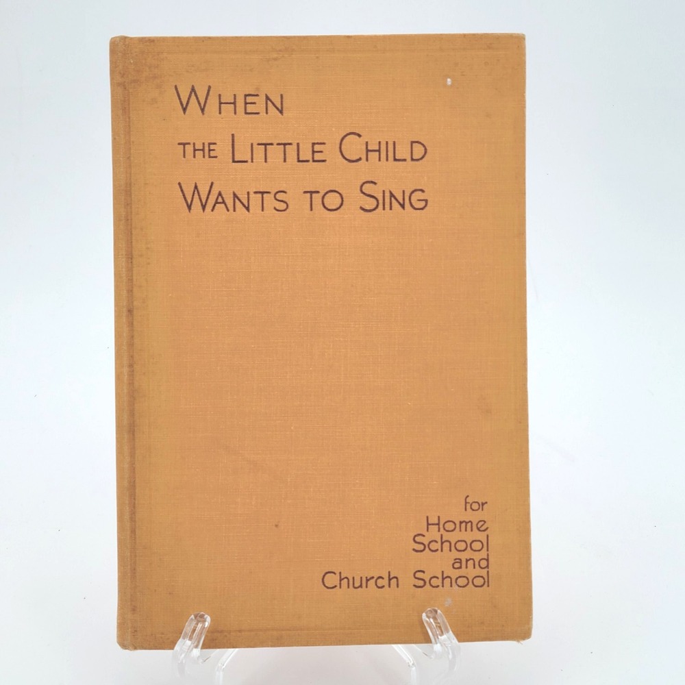 Vintage 1952 When The Little Child Wants To Sing Hymnal Westminster Press Phila